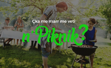 Koha e përkryer për piknik- këto janë produktet që ju nevojiten për të bërë ditën tuaj të paharrueshme