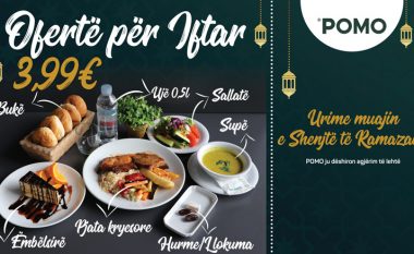 Pomo me ofertë fantastike gjatë Ramazanit – iftar për vetëm 3.99€