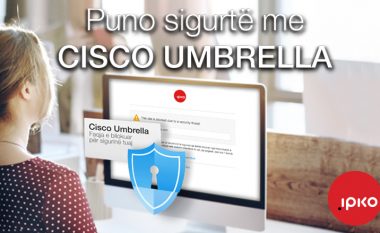 IPKO në bashkëpunim me CISCO – me platformë mbrojtëse për klientët e saj