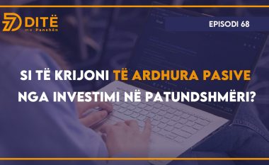 Si të krijoni të ardhura pasive nga investimi në patundshmëri?