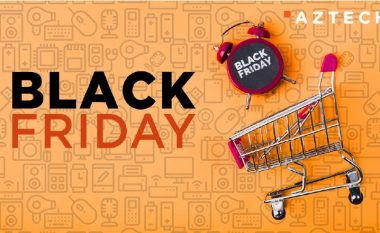 Black Friday si asnjëherë më parë