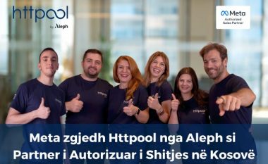 Meta zgjedh Httpool nga Aleph si Partner i Autorizuar i Shitjes në Kosovë