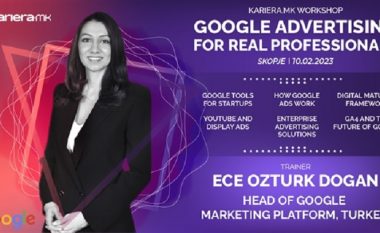 KARIERA.mk sjell Google në Shkup, Ece Ozturk Dogan nga Google Turkey flet për marketingun