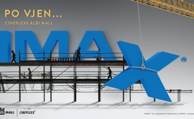 Cineplexx dhe Albi Mall sjellin IMAX në Kosovë