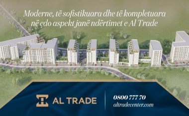 Moderne, të sofistikuara dhe të kompletuara në çdo aspekt janë ndërtimet e Al Trade