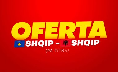 Ja si duket oferta shqip – shqip