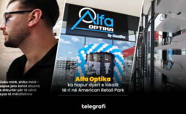 Optika Alfa  – destinacioni kryesor për syzet e diellit dhe optike në American Retail Park!