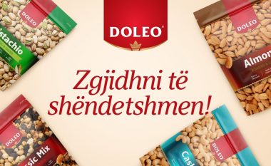 Zgjidhni të shëndetshmen me Doleo – fruta të thata dhe arra të cilësisë së lartë