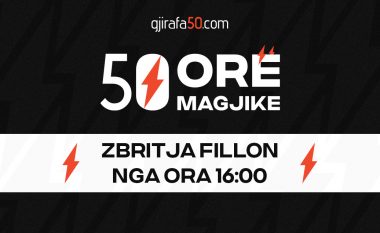 Përgatitu për magjinë – 50 orët magjike fillojnë sot nga ora 16:00