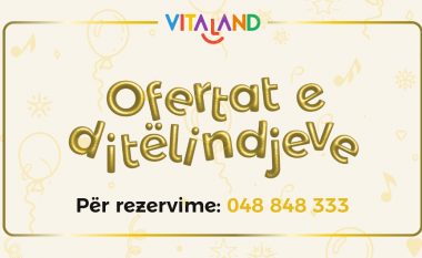 Festo ditëlindjen në VitaLand – oferta fantastike!