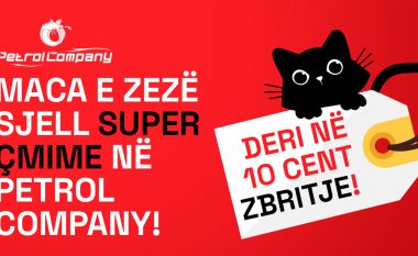 Maca e zezë sjell super çmime ne Petrol Company!