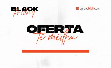 Ofertat të mëdha të Black Friday në Kosovë