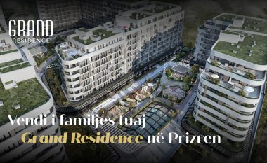 Vendi ideal për të jetuar – Grand Residence në Prizren