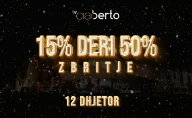 ZBRITJE MAGJIKE në Ciao Berto – 15% deri 50% zbritje