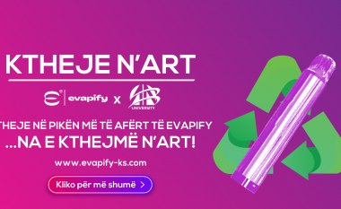 EVAPIFY nisë kampanjën “Ktheje n’ART”