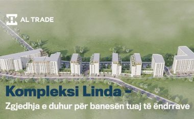 Kompleksi Linda – zgjedhja e duhur për banesën tuaj të ëndrrave 