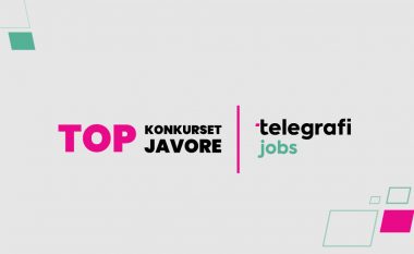 Po kërkoni punë të re? – Shfletoni konkurset e hapura në Telegrafi Jobs