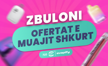 Muaji shkurt me shumë oferta në Evapify