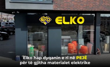 Elko hap dyqanin e ri në Pejë – zgjidhje për të gjitha materialet elektrike!