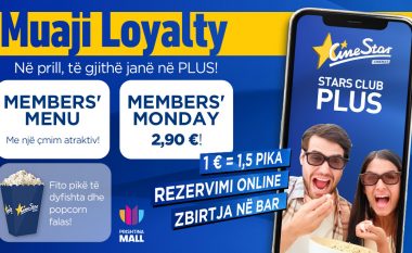 Muaji Loyalty në CineStar – çdo vizitë është  një përvojë yjore!