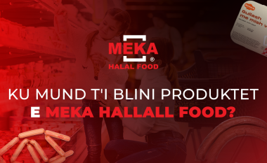 MEKA Halal Food: Ofruesi i produkteve më të mira hallall në pjatën tuaj