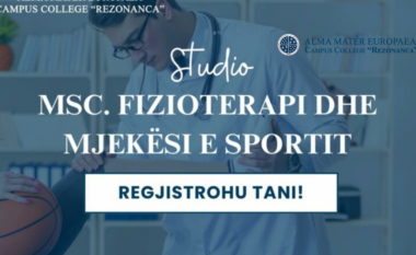 Bëhu lider i shkencave mjekësore në fushën e fizioterapisë dhe mjekësisë sportive!