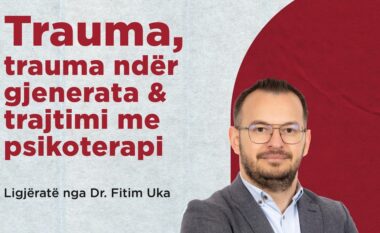 E kuptoni traumën? Mësoni më shumë në Ligjëratën e Dr. Fitim Ukës