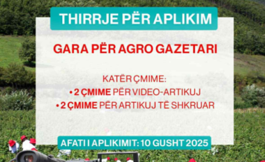 Për herë të parë në Kosovë shpallet gara për Agro-Gazetari, çmime për raportimet më të mira në bujqësi