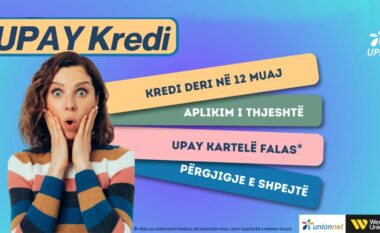 Kredi pa komplikime: Zbuloni mundësitë e reja me UPay Kredi