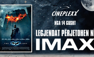 Legjendat përjetohën në IMAX vetëm në Cineplexx, Albi Mall!