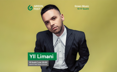  Një natë, një skenë, një Yll – Yll Limani ne Green Fest!
